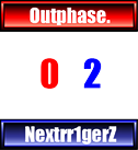 outphase. vs Nextrr1gerZ
